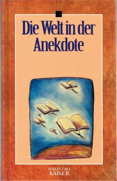Die Welt in der Anekdote.