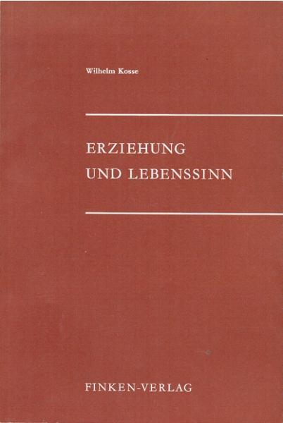 Erziehung und Lebenssinn : Untersuchungen z. Erziehungsmetaphysik Peter Petersens.