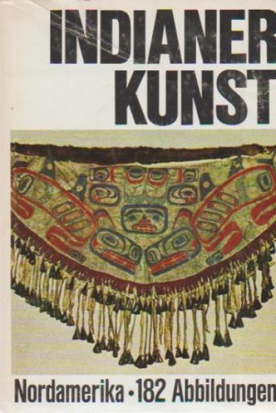 Kunst in Amerika; Teil: Bd. 1., Welt der Indianer und Eskimo.