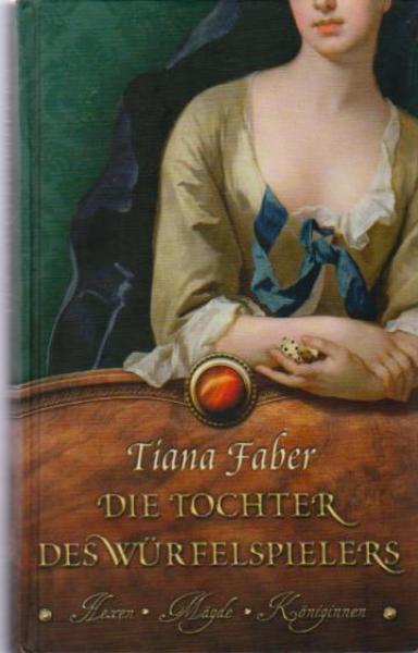 Die Tochter des Würfelspielers : Roman.