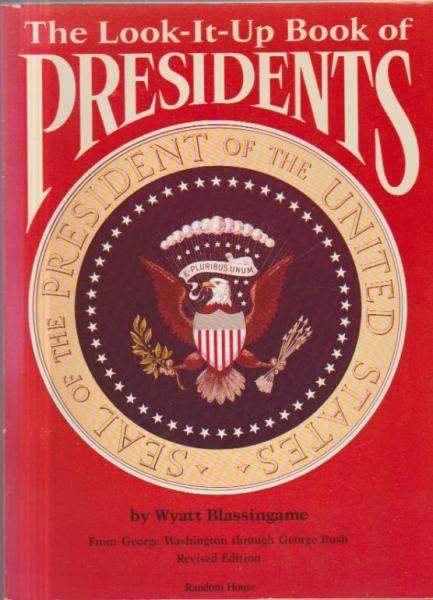 The Look-It-Up Book of Presidents.